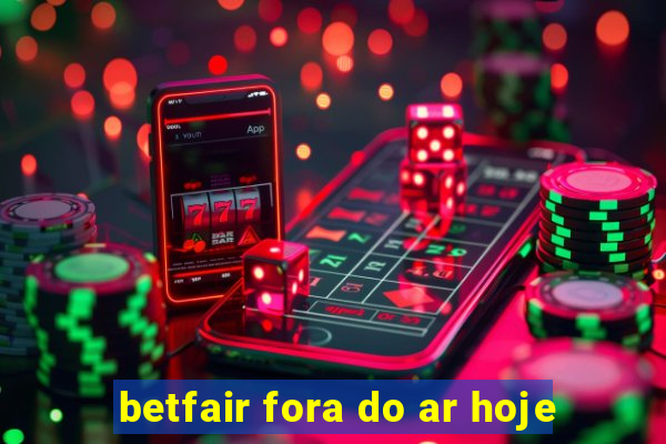 betfair fora do ar hoje